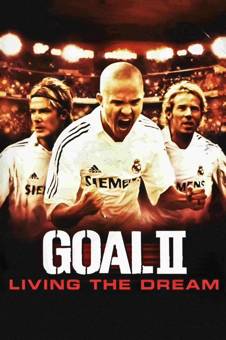 Goal 2: Living the Dream / Гол 2: Да изживееш мечтата (2007)